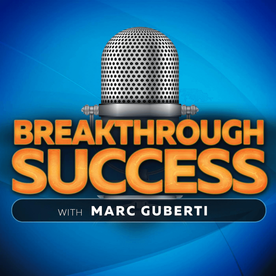 Breakthrough Success with Marc Guberti
